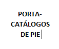 Porta-catálogos de pie