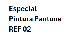 Especial Pintura Pantone REF 02